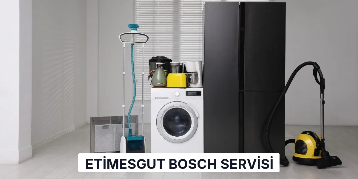 Etimesgut Bosch Servisi
