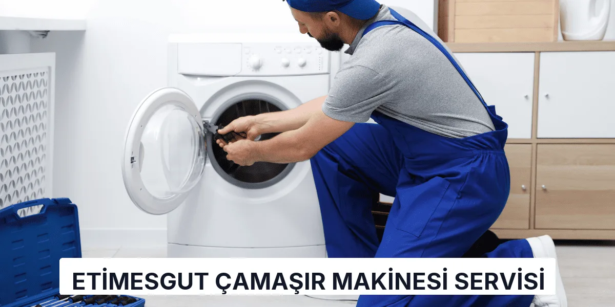 Etimesgut Çamaşır Makinesi Servisi